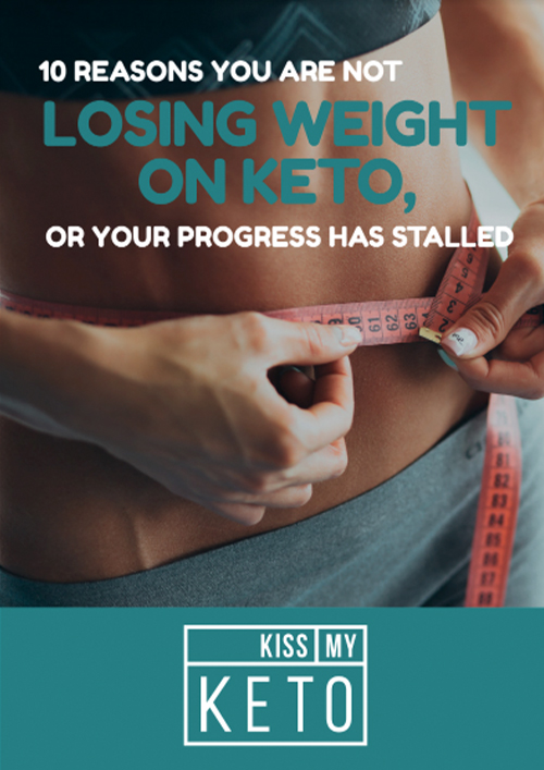 10 Reasons You Aren’t Losing Weight on the Keto Diet Or Your Progress Is Stalled