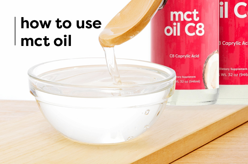 MCT Oil: 9 Ways to Add It to Your Keto Diet (With Tips and Recipes)