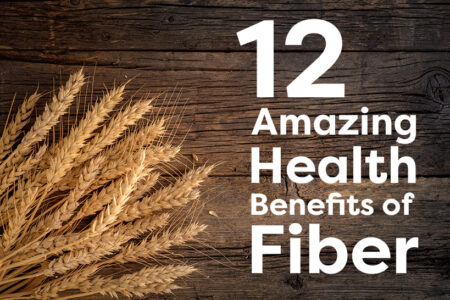 12 Amazing Health Benefits of Fiber